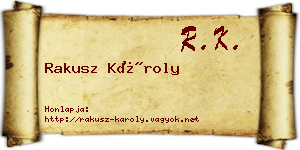 Rakusz Károly névjegykártya